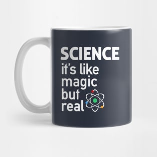 SCIENCE: It's Like Magic, But Real Mug